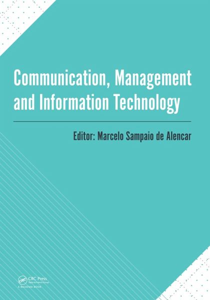 Communication, Management and Information Technology (eBook, PDF) Communication, Management and Information Technology (eBook, PDF)
