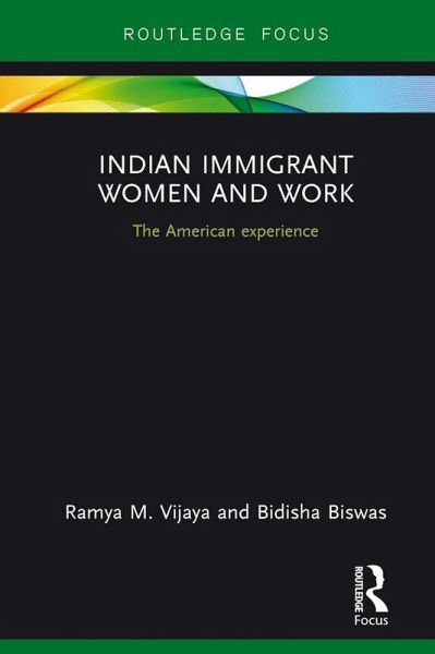 Indian Immigrant Women and Work (eBook, ePUB) Indian Immigrant Women and Work (eBook, ePUB)