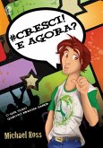Cresci! E Agora? (eBook, ePUB)