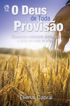 O Deus de Toda Provisão (eBook, ePUB) - Cabral, Elienai