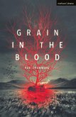 Grain in the Blood (eBook, PDF)