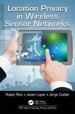 Location Privacy in Wireless Sensor Networks (eBook, ePUB) - Rios, Ruben; Lopez, Javier; Cuellar, Jorge
