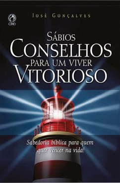 Sábios Conselhos para um Viver Vitorioso (eBook, ePUB) - Gonçalves, José