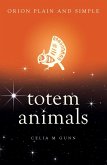 Totem Animals, Orion Plain and Simple (eBook, ePUB)