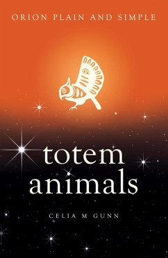 Totem Animals, Orion Plain and Simple (eBook, ePUB) - Gunn, Celia M