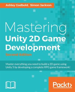 Mastering Unity 2D Game Development (eBook, ePUB) - Godbold, Ashley; Jackson, Simon