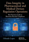 Data Integrity in Pharmaceutical and Medical Devices Regulation Operations (eBook, ePUB)