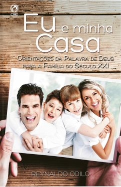 Eu e Minha Casa (eBook, ePUB) - Odilo, Reynaldo