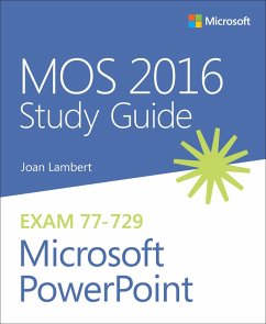 MOS 2016 Study Guide for Microsoft PowerPoint (eBook, PDF) - Lambert Joan; Lambert Steve