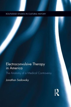 Electroconvulsive Therapy in America (eBook, ePUB) - Sadowsky, Jonathan