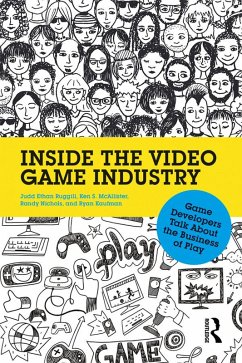 Inside the Video Game Industry (eBook, ePUB) - Ruggill, Judd; McAllister, Ken; Nichols, Randy; Kaufman, Ryan