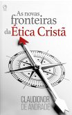 As Novas Fronteiras da Ética Cristã (eBook, ePUB)