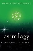 Astrology, Orion Plain and Simple (eBook, ePUB)