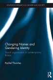 Changing Names and Gendering Identity (eBook, PDF) Changing Names and Gendering Identity (eBook, PDF)