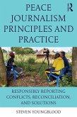 Peace Journalism Principles and Practices (eBook, PDF)