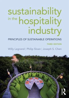 Sustainability in the Hospitality Industry (eBook, ePUB) - Legrand, Willy; Sloan, Philip; Chen, Joseph S.