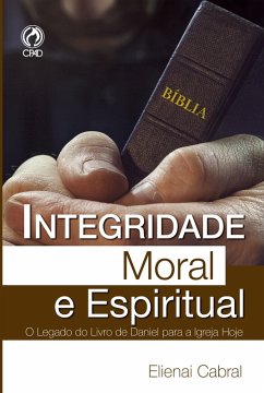 Integridade Moral e Espiritual (eBook, ePUB) Cover Integridade Moral e Espiritual (eBook, ePUB)
