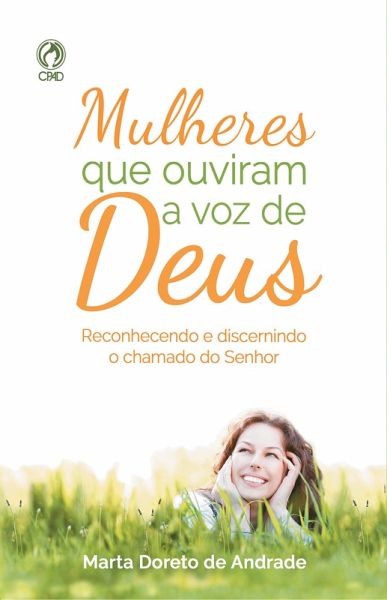 Mulheres que Ouviram a Voz de Deus (eBook, ePUB) Mulheres que Ouviram a Voz de Deus (eBook, ePUB)