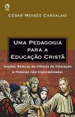 Uma Pedagogia para a Educação Cristã (eBook, ePUB) Uma Pedagogia para a Educação Cristã (eBook, ePUB)