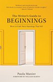 The Writer's Guide to Beginnings (eBook, ePUB)