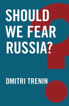 Should We Fear Russia? (eBook, ePUB) - Trenin, Dmitri