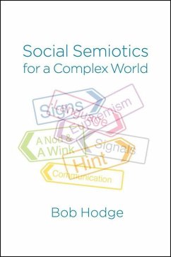 Social Semiotics for a Complex World (eBook, ePUB) - Hodge, Bob