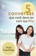 5 Conversas Que Você Deve Ter Com Sua... - Bild 1