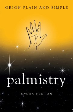 Palmistry, Orion Plain and Simple (eBook, ePUB) - Fenton, Sasha