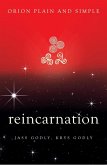 Reincarnation, Orion Plain and Simple (eBook, ePUB)