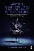 Multiple Relationships in Psychotherapy and Counseling (eBook, ePUB)