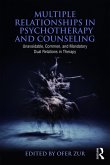 Multiple Relationships in Psychotherapy and Counseling (eBook, ePUB) Multiple Relationships in Psychotherapy and Counseling (eBook, ePUB)