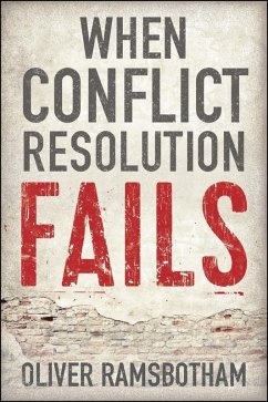 When Conflict Resolution Fails (eBook, ePUB) - Ramsbotham, Oliver