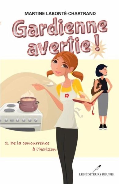 Gardienne avertie! 02 : De la concurrence a l'horizon (eBook, PDF)