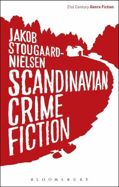 Scandinavian Crime Fiction (eBook, ePUB) - Stougaard-Nielsen, Jakob