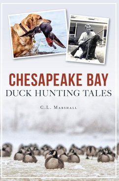 Chesapeake Bay Duck Hunting Tales (eBook, ePUB) - Marshall, C. L.