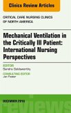 Mechanical Ventilation in the Critically Ill Patient: International Nursing Perspectives, An Issue of Critical Care Nursing Clinics of North America, E-Book (eBook, ePUB)