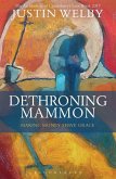 Dethroning Mammon: Making Money Serve Grace (eBook, PDF)