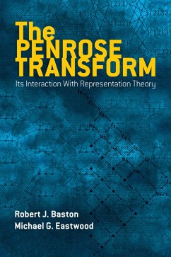 The Penrose Transform (eBook, ePUB) - Baston, Robert J.; Eastwood, Michael G.