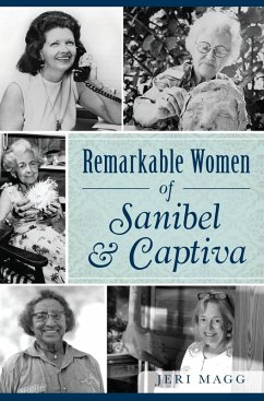 Remarkable Women of Sanibel & Captiva (eBook, ePUB) - Magg, Jeri