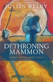 Dethroning Mammon: Making Money Serve Grace (eBook, ePUB)