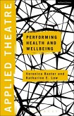 Applied Theatre: Performing Health and Wellbeing (eBook, ePUB)