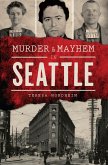 Murder & Mayhem in Seattle (eBook, ePUB)
