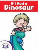 If I Had A Dinosaur (eBook, ePUB)