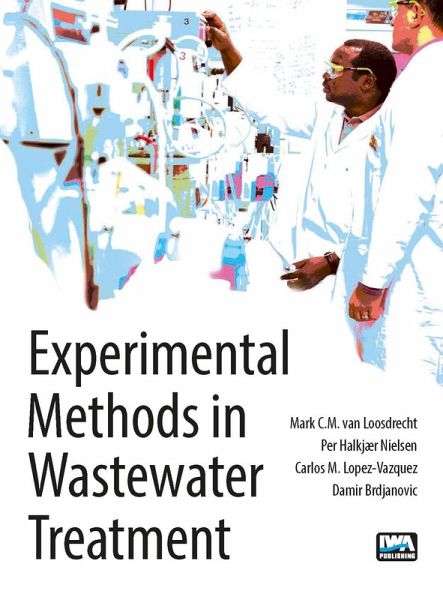 Experimental Methods in Wastewater Treatment (eBook, PDF) Experimental Methods in Wastewater Treatment (eBook, PDF)