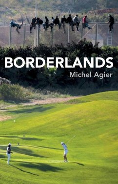 Borderlands (eBook, ePUB) - Agier, Michel