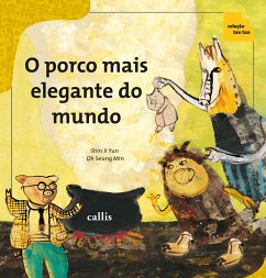 O porco mais elegante do mundo (eBook, ePUB) - Yun, Shin Ji