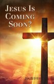 Jesus Is Coming Soon? (eBook, ePUB)
