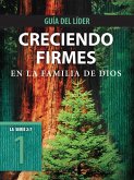 Creciendo firmes en la familia de Dios, Guía del líder (eBook, ePUB)
