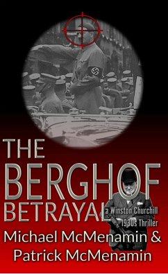 The Berghof Betrayal, a Winston Churchill 1930s Thriller (eBook, ePUB) - Mcmenamin, Michael