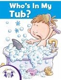 Who's In My Tub? (eBook, ePUB)